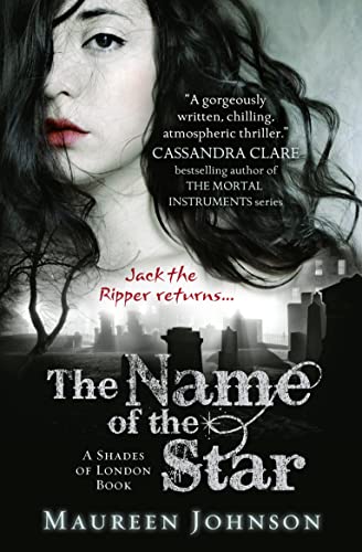 The Name of the Star: Jack the Ripper returns (Shades of London, Band 1)