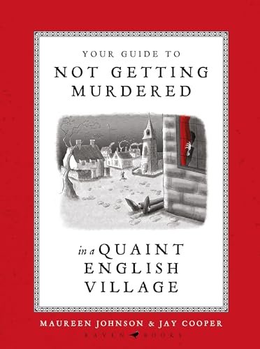 Your Guide to Not Getting Murdered in a Quaint English Village von Raven Books