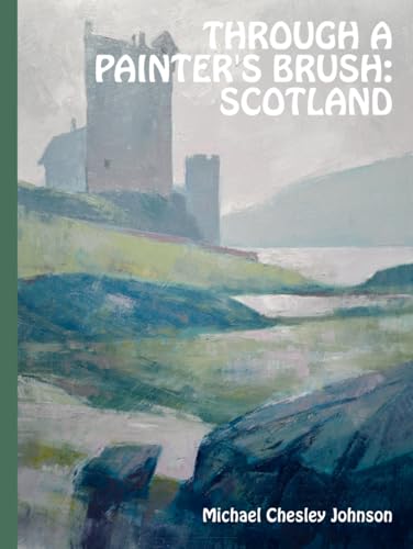 Through a Painter's Brush: Scotland von Independently published