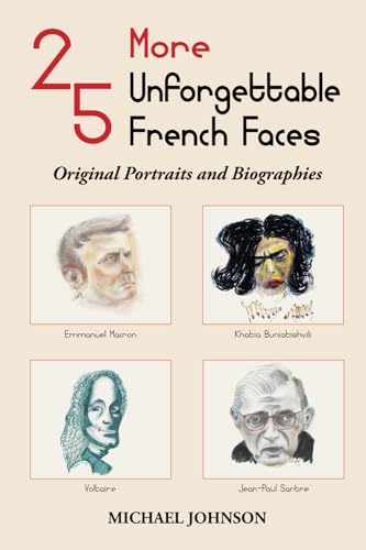 25 More Unforgettable French Faces: Original Portraits and Biographies von Lagrange Group