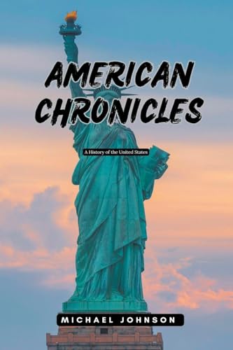 American Chronicles (American History, Band 1)