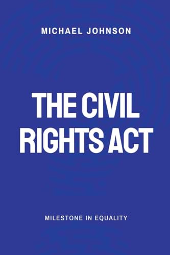The Civil Rights Act (American History, Band 11) von Harmony House Publishing