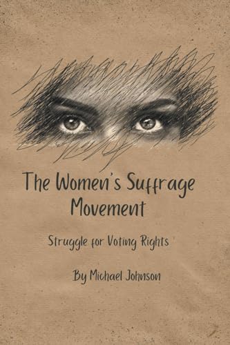 The Women's Suffrage Movement (American History, Band 18) von Harmony House Publishing