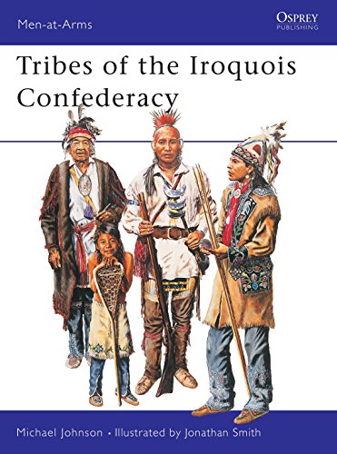 Tribes of the Iroquois Confederacy (Men at Arms, 395)
