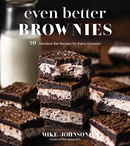 Even Better Brownies: 50 Standout Bar Recipes for Every Occasion von Page Street Publishing