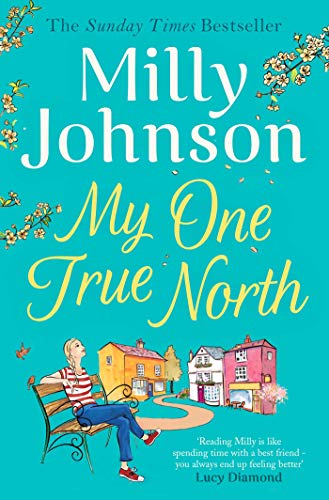 My One True North: the Top Five Sunday Times bestseller – discover the magic of Milly