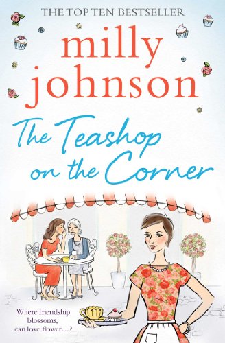 The Teashop on the Corner: Life is full of second chances, if only you keep your heart open for them. von Simon & Schuster
