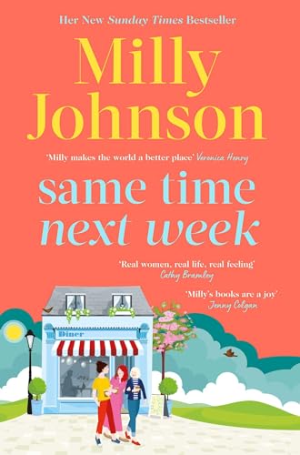Same Time Next Week: 'Real women, real life, real feeling, Milly brings it all.' CATHY BRAMLEY von Simon & Schuster Ltd