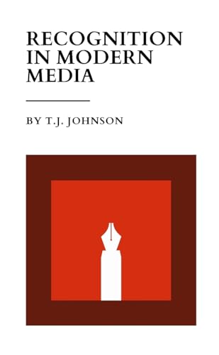 Recognition In Modern Media: An Academic Essay