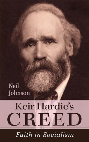 Keir Hardie's Creed: Faith in Socialism von Wipf and Stock