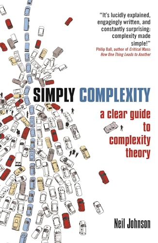 Simply Complexity: A Clear Guide To Complexity Theory von ONEWorld Publications