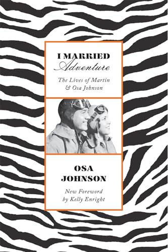 I Married Adventure: The Lives of Martin and Osa Johnson von 講談社