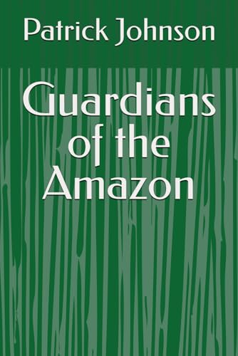 Guardians of the Amazon von Independently published
