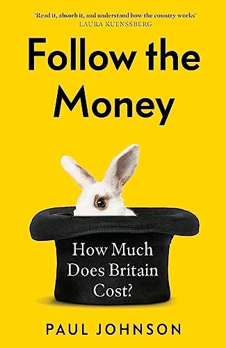 Follow the Money: How much does Britain cost? von Little, Brown