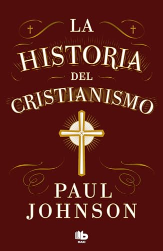 La historia del cristianismo (MAXI) von B de Bolsillo