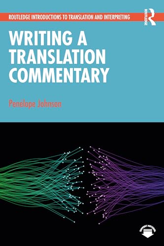 Writing a Translation Commentary (Routledge Introductions to Translation and Interpreting) von Routledge