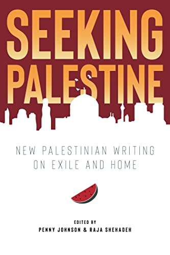 Seeking Palestine: New Palestinian Writing on Exile and Home von Olive Branch Press