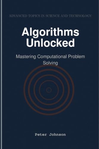 Algorithms Unlocked: Mastering Computational Problem Solving von HiTeX Press