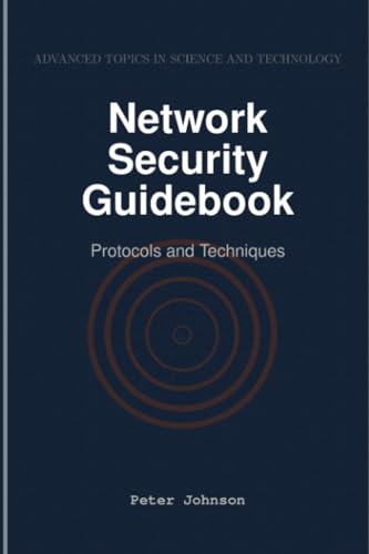 Network Security Guidebook: Protocols and Techniques Network Security Guidebook: Protocols and Techniques von HiTeX Press