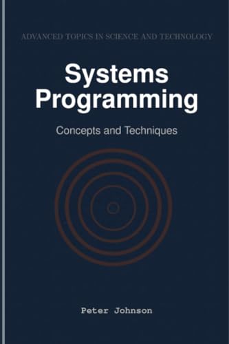 Systems Programming: Concepts and Techniques von HiTeX Press