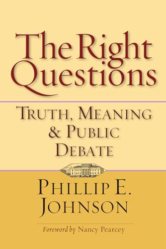 The Right Questions: Truth, Meaning & Public Debate