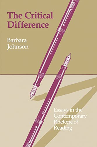 The Critical Difference: Essays in the Contemporary Rhetoric of Reading von Johns Hopkins University Press