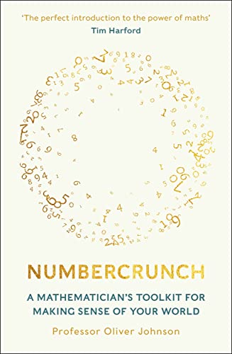 Numbercrunch: A Mathematician's Toolkit for Making Sense of Your World von Heligo Books
