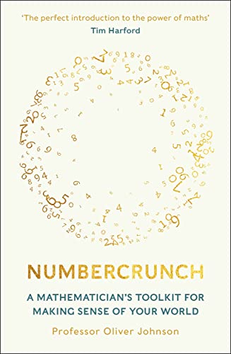Numbercrunch: A Mathematician's Toolkit for Making Sense of Your World von Heligo Books