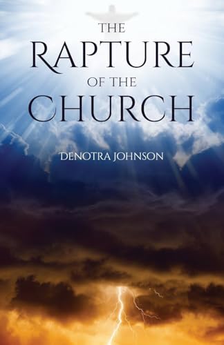 The Rapture Of The Church von Palmetto Publishing