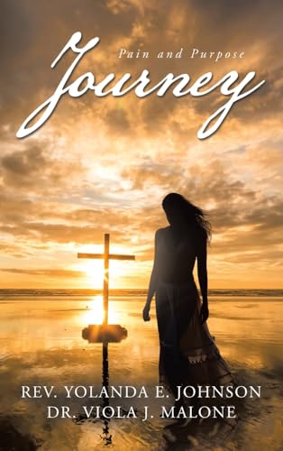 Journey: Pain and Purpose von Westbow Press