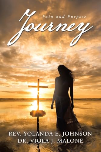 Journey: Pain and Purpose von Westbow Press