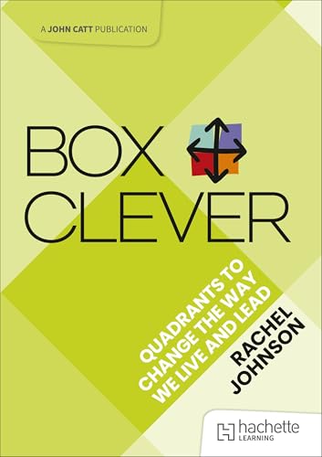 Box Clever: Quadrants to change the way we live and lead von John Catt