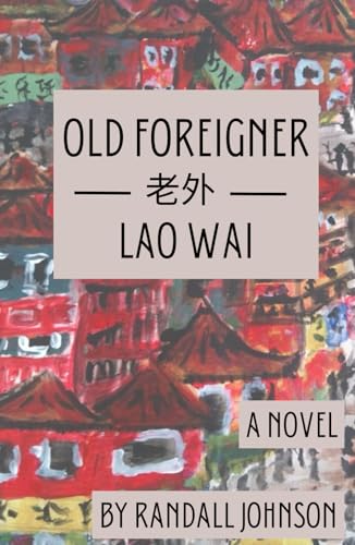 Old Foreigner: Lao Wai