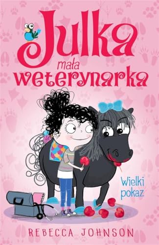 Julka Mała weterynarka Tom 2 Wielki pokaz