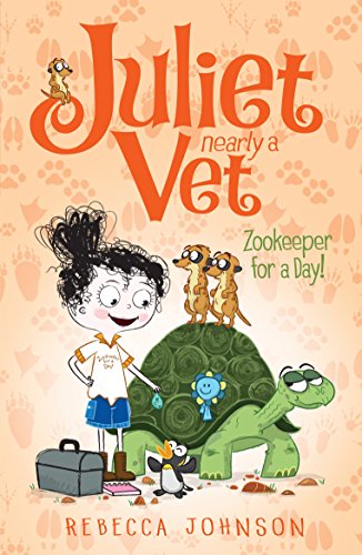 Zookeeper for a Day (Juliet, Nearly a Vet, 6, Band 6)