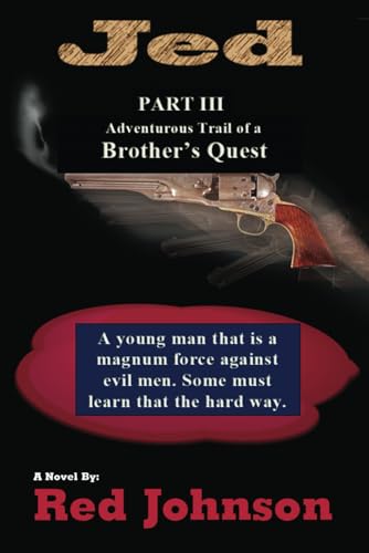 Jed: PART III Adventures of a Brother's Quest von Self Publishing