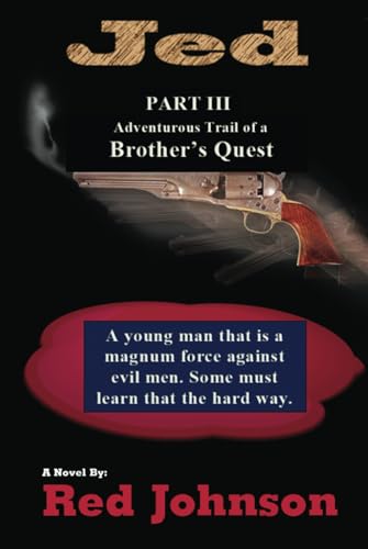 Jed: PART III Adventures of a Brother's Quest von Self Publishing