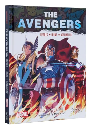 The Avengers: Heroes, Icons, Assembled (Marvel Avengers) von Rizzoli Universe