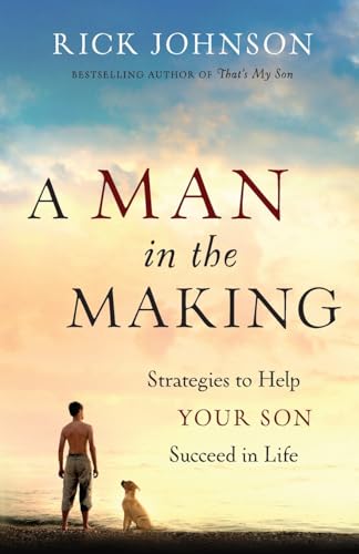 A Man in the Making: Strategies To Help Your Son Succeed In Life von Revell Gmbh
