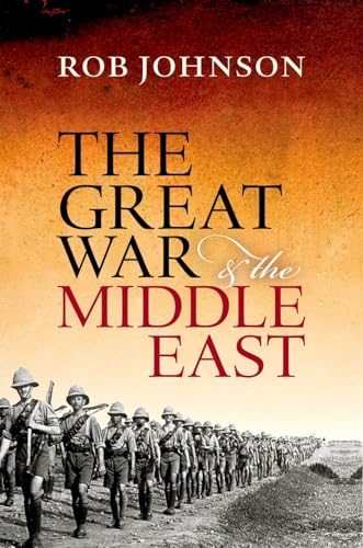 The Great War and the Middle East: A Strategic Study