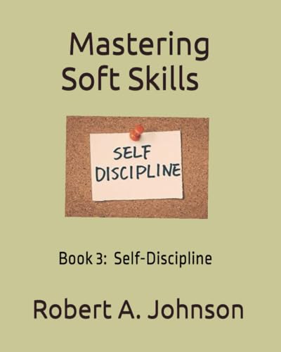 Mastering Soft Skills Book 3 von Independently published