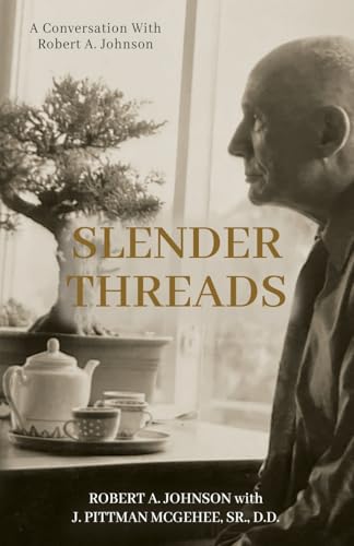 Slender Threads: A Conversation With Robert A. Johnson von Chiron Publications