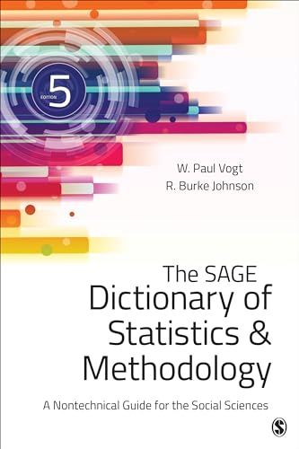 The SAGE Dictionary of Statistics & Methodology: A Nontechnical Guide for the Social Sciences von Sage Publications