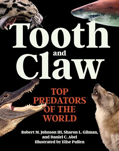 Tooth and Claw: Top Predators of the World von Princeton University Press