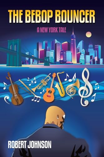 The BeBop Bouncer: A New York Tale The BeBop Bouncer: A New York Tale