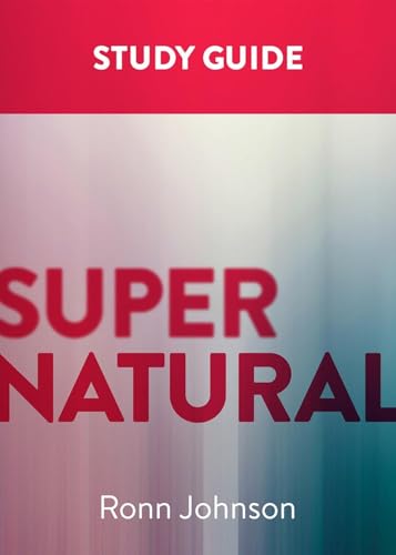 Supernatural: A Study Guide von Lexham Press