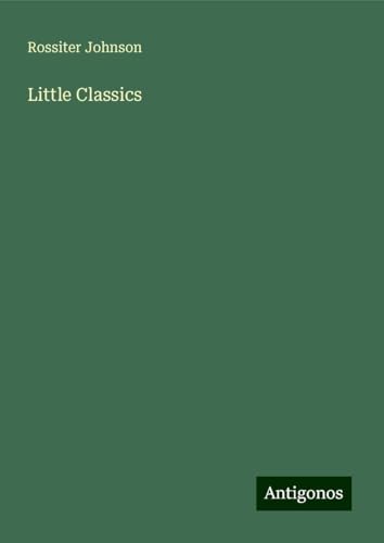 Little Classics Little Classics von Antigonos Verlag
