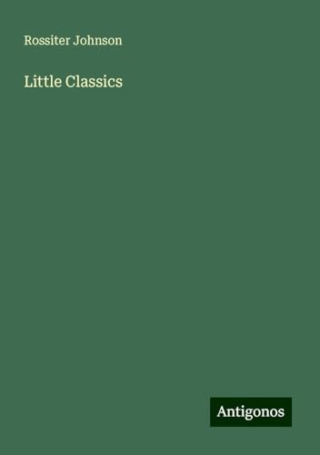 Little Classics Little Classics von Antigonos Verlag