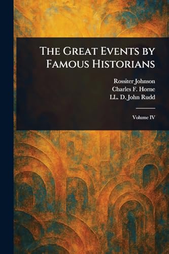 The Great Events by Famous Historians The Great Events by Famous Historians von Anson Street Press