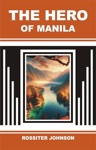 The Hero of Manila The Hero of Manila von Anson Street Press